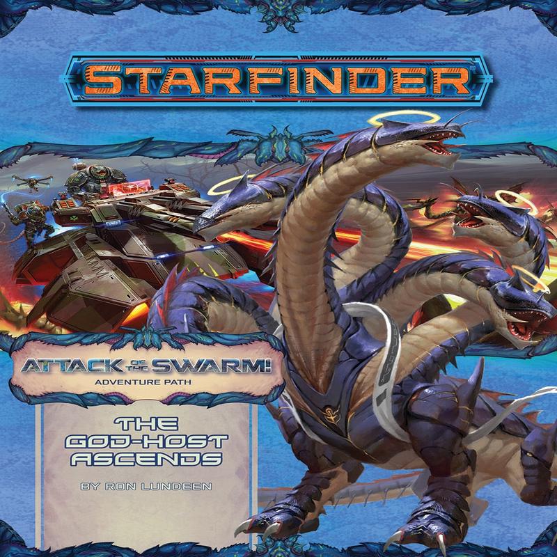Starfinder Adventure Path Attack of the Swarm! Part 6 - The God-Host Ascends